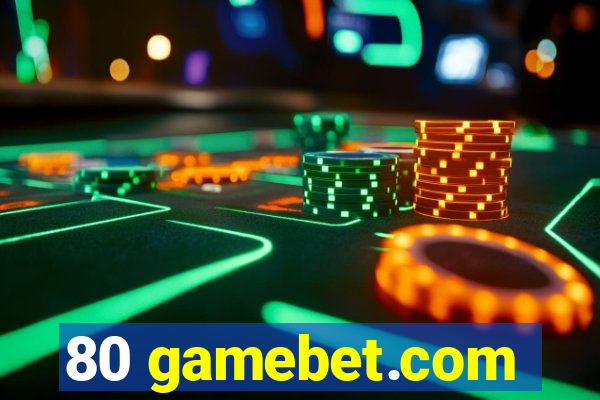 80 gamebet.com